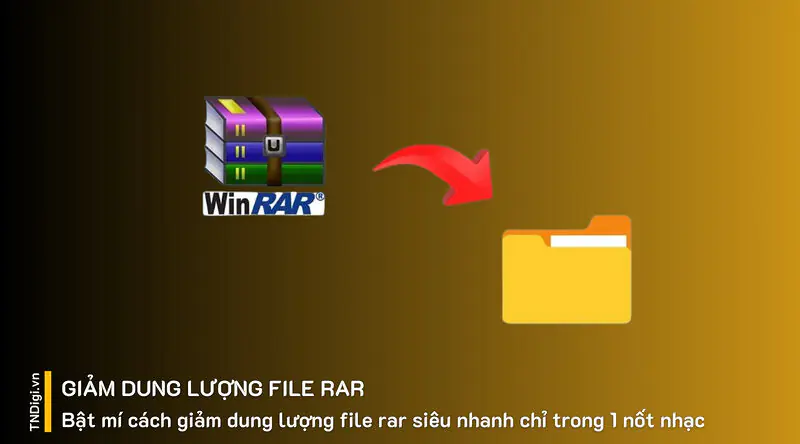 Bật mí cách giảm dung lượng file rar siêu nhanh chỉ trong 1 nốt nhạc