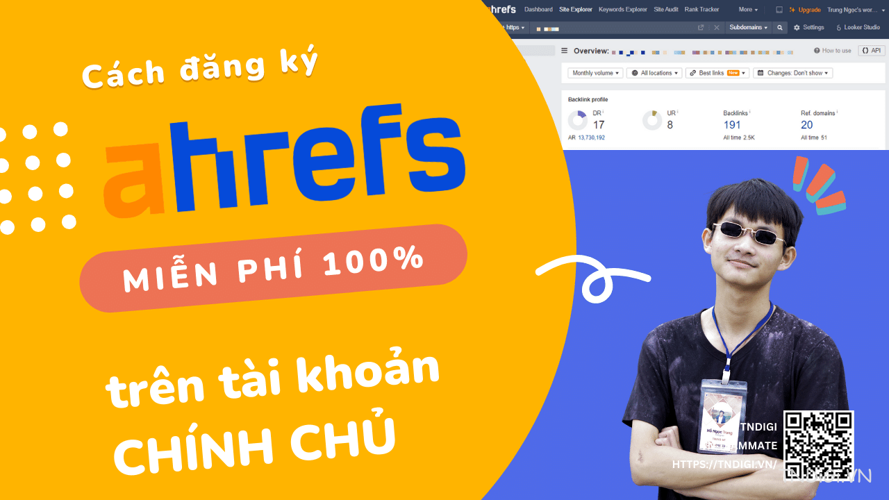 Cách đăng ký để sử dụng tài khoản Ahref miễn phí 100% trên tài khoản chính chủ