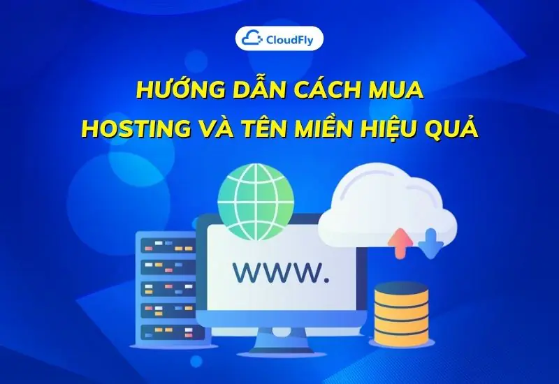 Hướng dẫn chi tiết các bước mua hosting