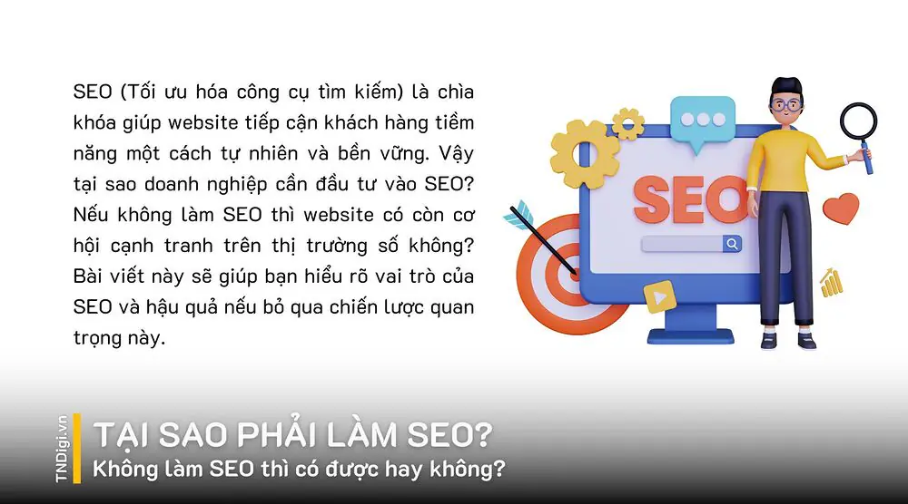 Tại sao phải làm SEO Không làm SEO thì có được hay không