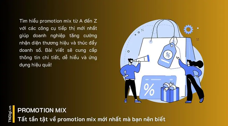 Tất tần tật về promotion mix mới nhất mà bạn nên biết