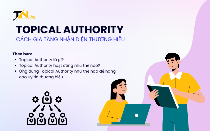 Topical Authority là gì? Cách ứng dụng để nâng cao uy tín thươgg hiệu