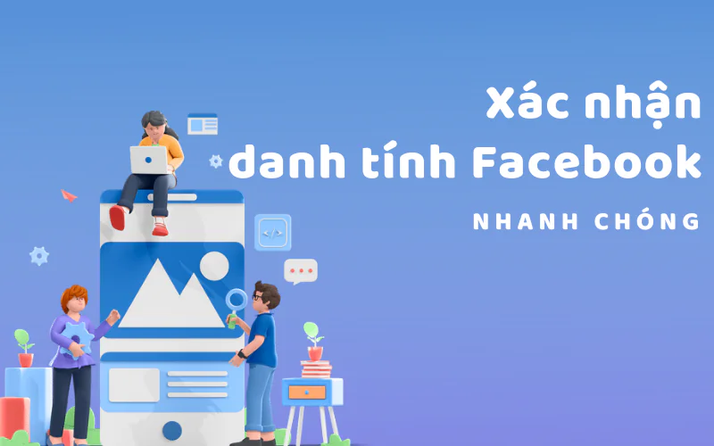 Cách định danh tài khoản Facebook